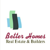 Better Homes Real Estate & Builders