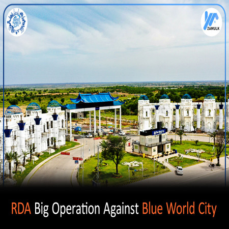 RDA Big Operation against Blue World City Islamabad - Current Update